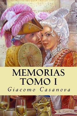 Coperta cărții 'Memorias. Tomo I - Giacomo Casanova'