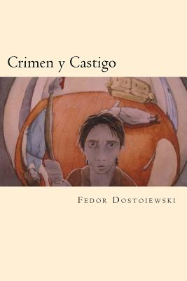 Crimen y Castigo (Spanish Edition) - Fedor Dostoiewski