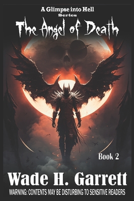 The Angel of Death - Wade H. Garrett