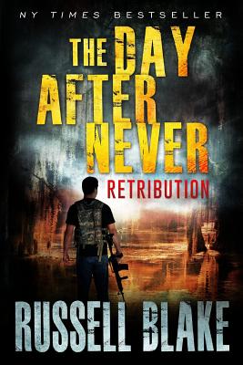 The Day After Never - Retribution - Russell Blake