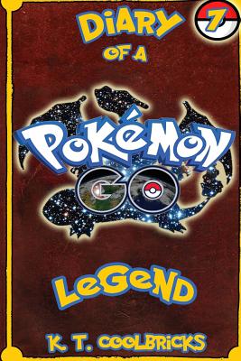 Coperta cărții 'Diary of a Pokemon Go Legend: 7 - K. T. Coolbricks'
