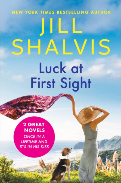 Luck at First Sight: 2-In-1 Edition with Once in a Lifetime and It's in His Kiss - Jill Shalvis