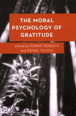 The Moral Psychology of Gratitude - Robert Roberts