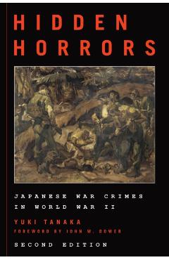 Coperta cărții 'Hidden Horrors: Japanese War Crimes in World War II - Yuki Tanaka'