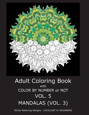 Adult Coloring Book With Color By Number or NOT - Mandalas Vol. 3 - C. R. Gilbert