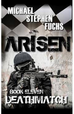 Coperta cărții 'ARISEN, Book Eleven - Deathmatch - Michael Stephen Fuchs'