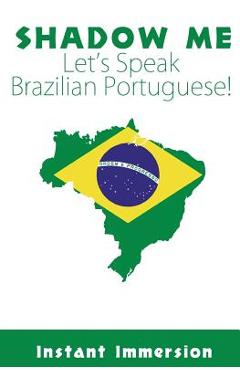 Coperta cărții 'Shadow Me: Let's Speak Brazilian Portuguese! - Rita Ferraz'