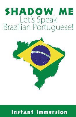 Coperta cărții 'Shadow Me: Let's Speak Brazilian Portuguese! - Rita Ferraz'