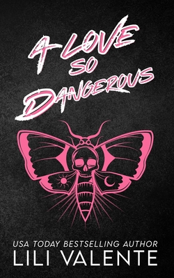 A Love So Dangerous - Lili Valente