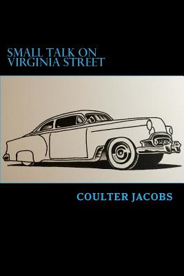 Small Talk on Virginia Street - Coulter Jacobs
