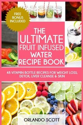 Coperta cărții 'The Ultimate Fruit Infused Water Book - Ash Publishing'