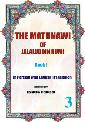 The Mathnawi of Jalaluddin Rumi: Book 1: In Persian with English Translation - Jalaluddin Rumi