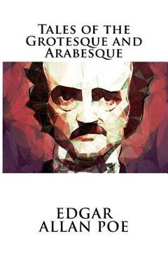 Coperta cărții 'Tales of the Grotesque and Arabesque - Edgar Allan Poe'