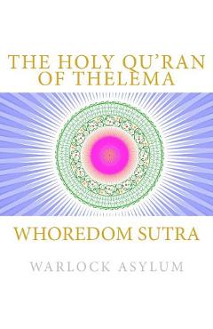 Coperta cărții 'Whoredom Sutra: The Holy Qu'ran of Thelema - Warlock Asylum'