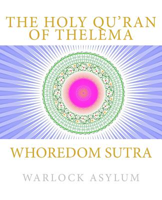 Whoredom Sutra: The Holy Qu'ran of Thelema - Warlock Asylum