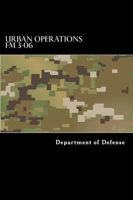 Urban Operations FM 3-06 - Taylor Anderson