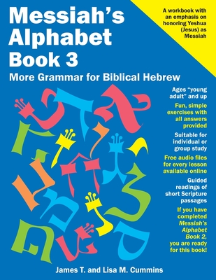 Messiah's Alphabet Book 3: More Grammar for Biblical Hebrew - Lisa M. Cummins