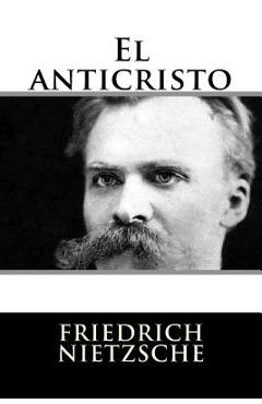 Coperta cărții 'El anticristo - Friedrich Wilhelm Nietzsche'