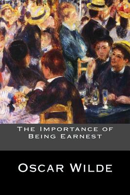 The Importance of Being Earnest - Oscar Wilde