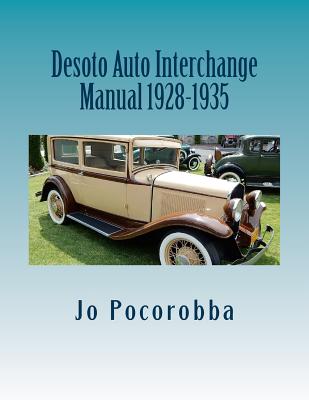 Desoto Auto Interchange Manual 1928-1935 - Jo Pocorobba
