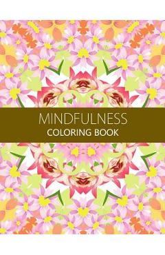 Coperta cărții 'Mindfulness Coloring Book: Reduce Stress and Improve Your Life (Adults and Kids)coloring pages for adults - Anti-stress'
