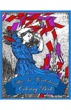 Poza produsului Alice In Wonderland - Coloring Book: Original Illustrations By Arthur Rackham - Arthur Rackham