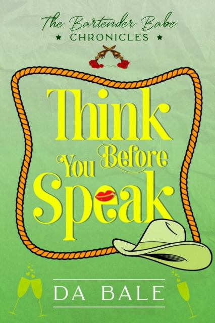 Think Before You Speak - D. A. Bale