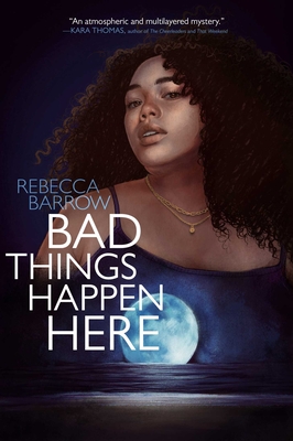 Bad Things Happen Here - Rebecca Barrow