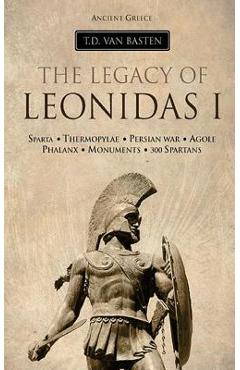Coperta cărții 'Ancient Greece: The Legacy of Leonidas I - T. D. Van Basten'
