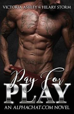 Coperta cărții 'Pay For Play - Hilary Storm'