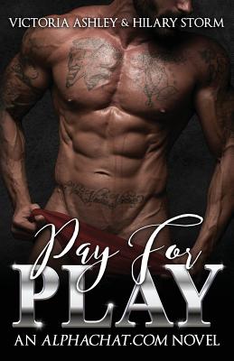 Coperta cărții 'Pay For Play - Hilary Storm'