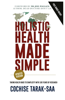 Coperta cărții 'Holistic Health Made Simple: A Beginner's Guide To Better Health and Healthy Living - Joel Wallach'