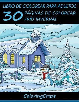 Libro de Colorear para Adultos: 30 Pginas de Colorear Fro Invernal - Coloringcraze