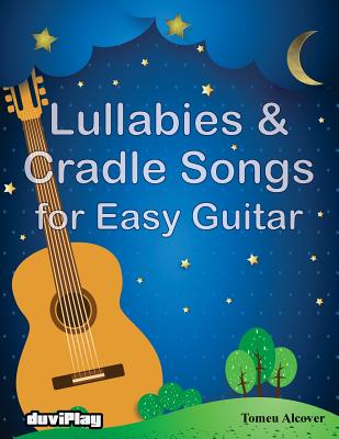 Lullabies & Cradle Songs for Easy Guitar - Duviplay