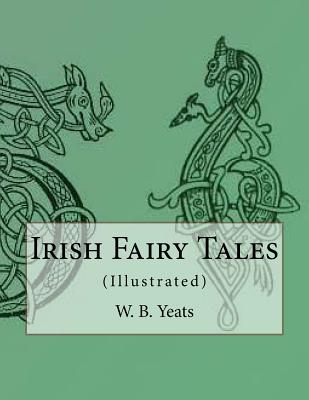 Irish Fairy Tales: (Illustrated) - Jack B. Yeats