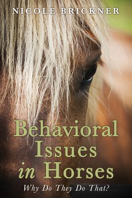 Behavioral Issues in Horses: Why Do They Do That? - Nicole Brickner