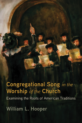 Coperta cărții 'Congregational Song in the Worship of the Church - William L. Hooper'