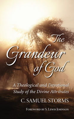 The Grandeur of God - C. Samuel Storms
