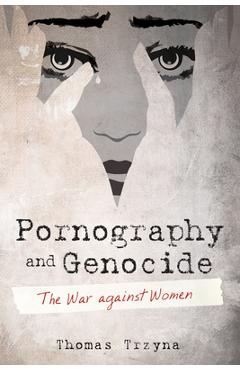 Coperta cărții 'Pornography and Genocide - Thomas Trzyna'
