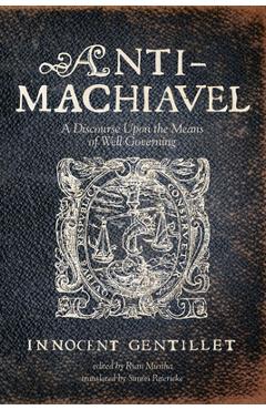 Coperta cărții 'Anti-Machiavel - Innocent Gentillet'