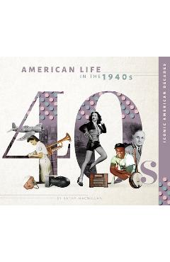 Coperta cărții 'American Life in the 1940s - Kathy Macmillan'