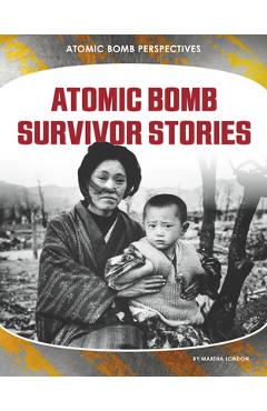 Coperta cărții 'Atomic Bomb Survivor Stories - Martha London'