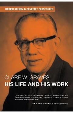 Poza produsului Clare W. Graves: His Life and His Work - Rainer Krumm