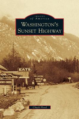 Washington's Sunset Highway - Chuck Flood