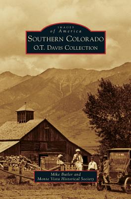 Southern Colorado: O.T. Davis Collection - Mike Butler