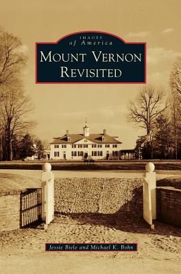 Mount Vernon Revisited - Jessie Biele