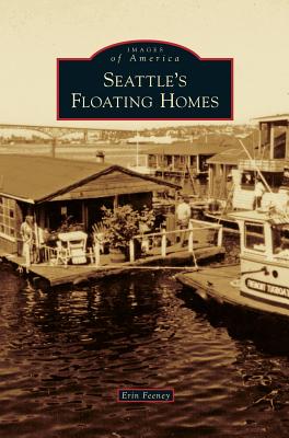 Seattle's Floating Homes - Erin Feeney