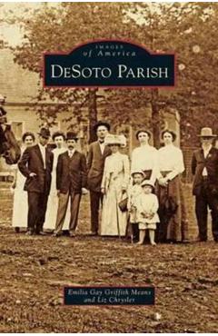 Coperta cărții 'DeSoto Parish - Emilia Gay Griffin Means'