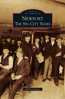 Newport: The Sin City Years - Robin Caraway