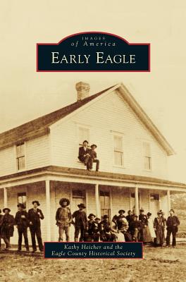 Coperta cărții 'Early Eagle - Kathy Heicher'